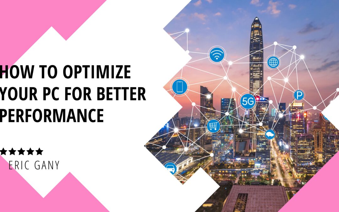 How to Optimize Your PC for Better Performance